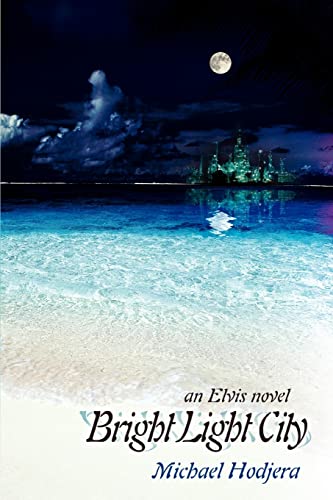 9780595394593: Bright Light City: an Elvis novel