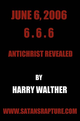 Stock image for June 6, 2006 6.6.6: Antichrist Revealed for sale by Chiron Media