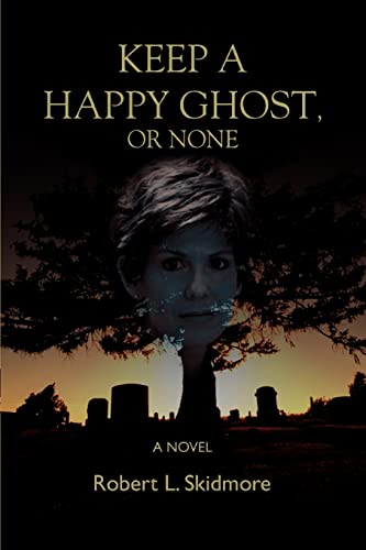 Beispielbild fr Keep A Happy Ghost, Or None zum Verkauf von Lucky's Textbooks
