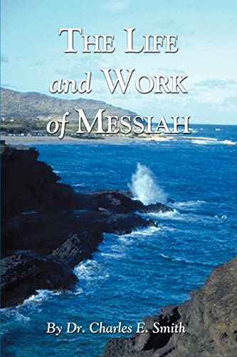 The Life and Work of Messiah (9780595396122) by Smith, Charles