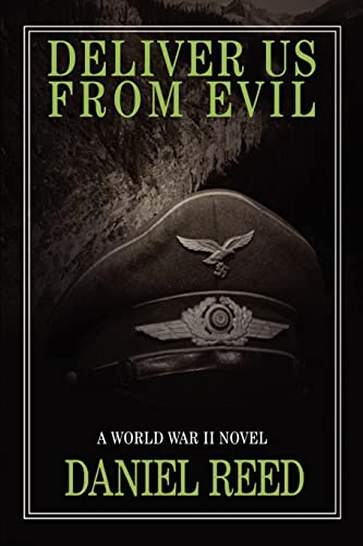 Stock image for DELIVER US FROM EVIL: A World War II Novel for sale by Lucky's Textbooks