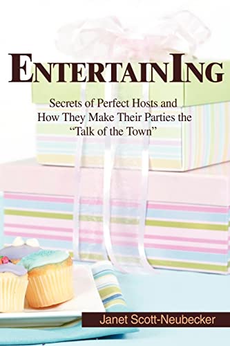 Imagen de archivo de Entertaining: Secrets of Perfect Hosts and How They Make Their Parties the Talk of the Town a la venta por Chiron Media