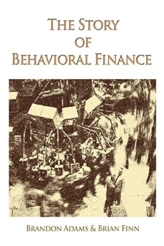 Beispielbild fr The Story of Behavioral Finance zum Verkauf von WorldofBooks