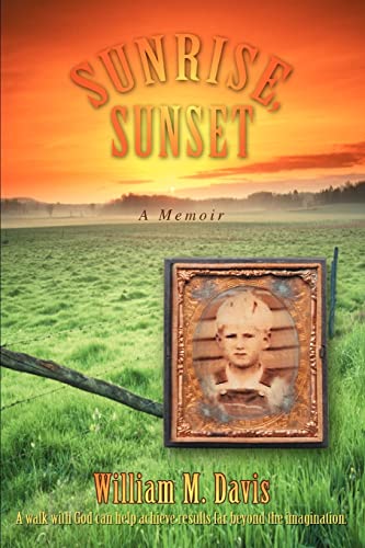 Sunrise, Sunset: A Memoir (9780595397976) by Davis, Bill