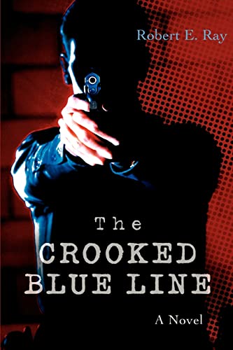 The Crooked Blue Line (9780595397983) by Ray, Robert