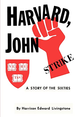 Imagen de archivo de Harvard, John A Story of the Sixties a la venta por PBShop.store US