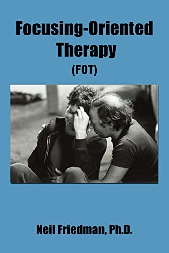 Stock image for FOCUSING-ORIENTED THERAPY: (FOT) for sale by SecondSale