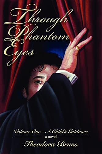 Beispielbild fr Through Phantom Eyes: Volume One - A Child's Guidance zum Verkauf von WorldofBooks