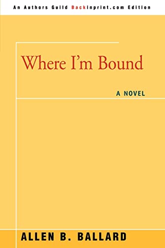 Stock image for Where I'm Bound for sale by ThriftBooks-Dallas