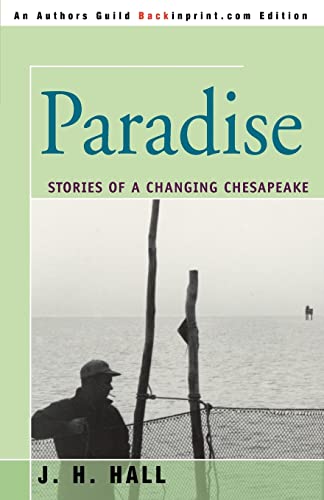 Imagen de archivo de Paradise: Stories of a Changing Chesapeake a la venta por FLOYDLYNX