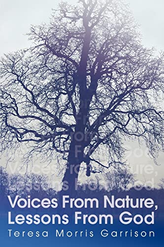 Stock image for Voices from Nature, Lessons from God for sale by Chiron Media