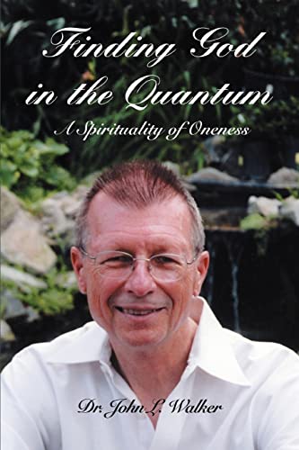 9780595399857: Finding God in the Quantum: A Spirituality of Oneness