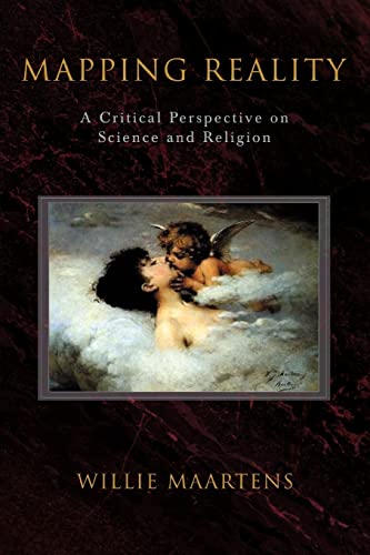 9780595400447: MAPPING REALITY: A CRITICAL PERSPECTIVE ON SCIENCE AND RELIGION