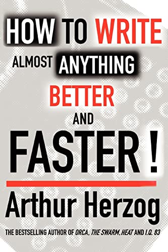 Imagen de archivo de HOW TO WRITE ALMOST ANYTHING BETTER AND FASTER! a la venta por Chiron Media