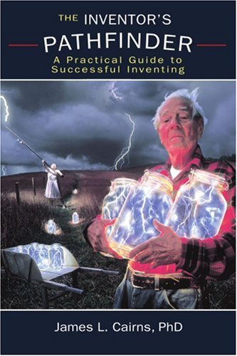 Stock image for The Inventor's Pathfinder: A Practical Guide to Successful Inventing for sale by ThriftBooks-Atlanta