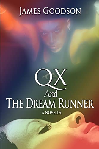 Stock image for QX And The Dream Runner:A Novella for sale by Chiron Media