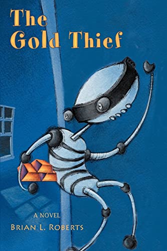 The Gold Thief (9780595401079) by Roberts, Brian