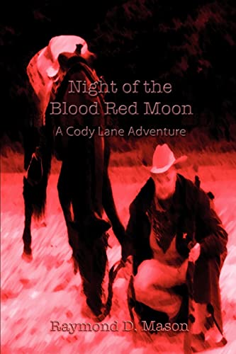 9780595401383: Night Of The Blood Red Moon: A Cody Lane Adventure