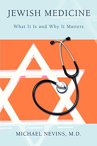 Stock image for Jewish Medicine: What It Is and Why It Matters for sale by Ergodebooks