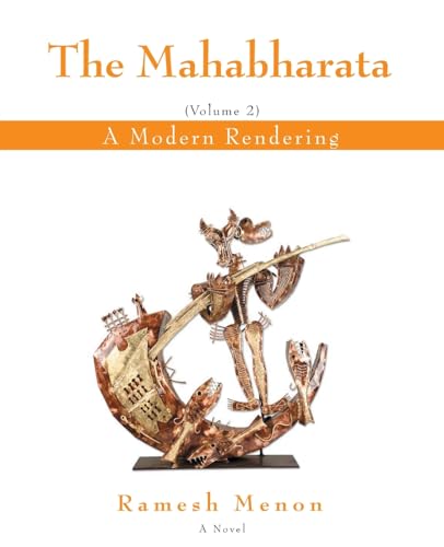 Imagen de archivo de The Mahabharata: A Modern Rendering, Vol 2 a la venta por Books Unplugged