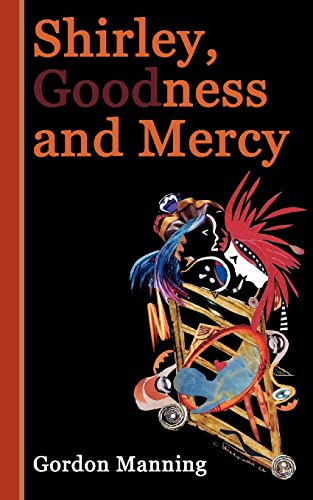 Stock image for Shirley, Goodness and Mercy for sale by Lucky's Textbooks