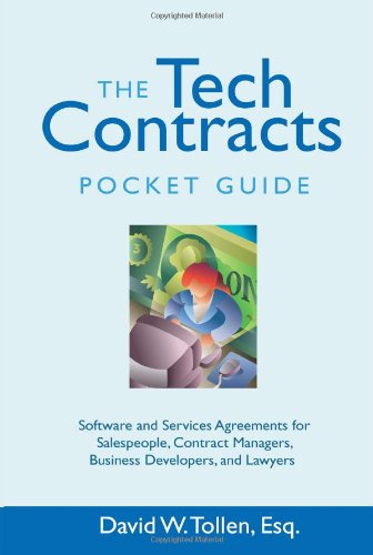 Stock image for The Tech Contracts Pocket Guide: Software and Services Agreements for Salespeople, Contract Managers, Business Developers, and Lawyers for sale by Front Cover Books