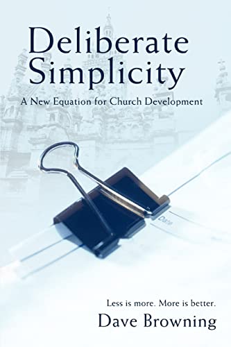 Stock image for Deliberate Simplicity: A New Equation for Church Development for sale by SecondSale