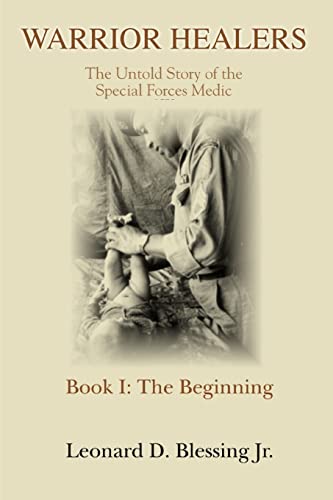 Stock image for Warrior Healers: The Untold Story of the Special Forces Medic for sale by Half Price Books Inc.