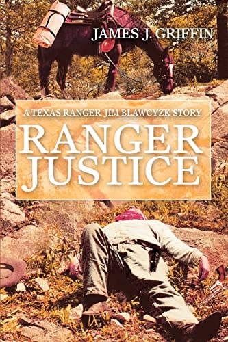 Stock image for Ranger Justice: A Texas Ranger Jim Blawcyzk Story for sale by Bookmans