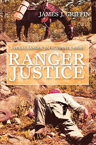 Stock image for Ranger Justice: A Texas Ranger Jim Blawcyzk Story for sale by ThriftBooks-Atlanta