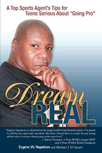 Stock image for Dream Real: A Top Sports Agent's Tips for Teens Serious About "Going Pro" for sale by Wonder Book
