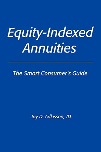 9780595404186: Equity-Indexed Annuities: The Smart Consumer's Guide