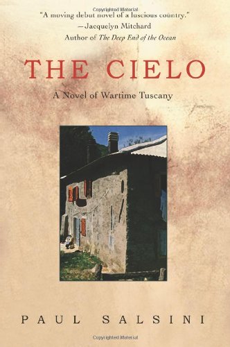 9780595406975: The Cielo: A Novel of Wartime Tuscany