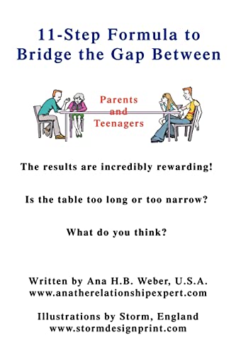 Stock image for 11-Step Formula to Bridge the Gap Between Parents and Teenagers:The results are incredibly rewarding! Is the table too long or too narrow? What do you for sale by Chiron Media