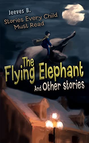 Stock image for The Flying Elephant: And Other stories for sale by GF Books, Inc.