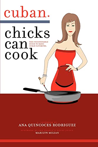 Stock image for Cuban Chicks Can Cook: The Indispensable Guide To Basic Cuban Favorites. for sale by Books Unplugged