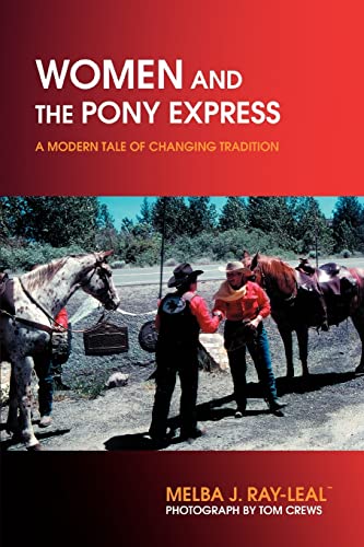 Women and the Pony Express ; A Modern Tale of Changing Tradition.