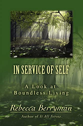 Stock image for In Service of Self:A Look at Boundless Living for sale by Chiron Media