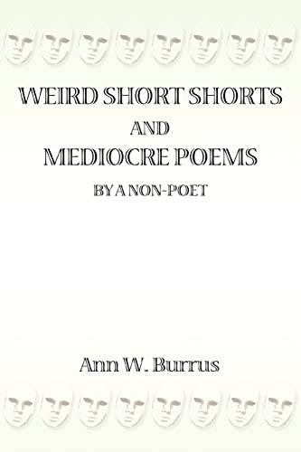 Stock image for Weird Short Shorts and Mediocre Poems By a Non-Poet for sale by HPB-Diamond