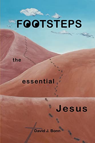 9780595411122: Footsteps: The Essential Jesus