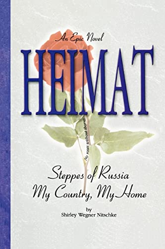 9780595411573: HEIMAT: Steppes of Russia My Country, My Home