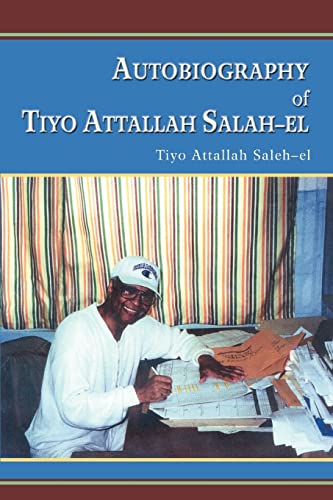 9780595413430: AUTOBIOGRAPHY OF TIYO ATTALLAH SALAH-EL