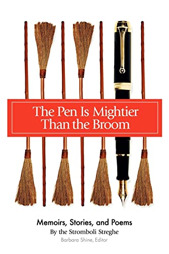 Stock image for The Pen Is Mightier Than the Broom: Memoirs, Stories, and Poems for sale by The Maryland Book Bank