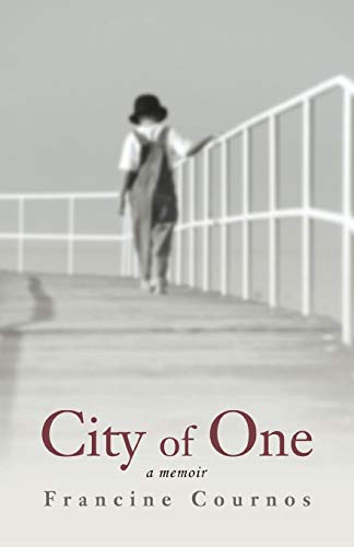CITY OF ONE: A MEMOIR [Paperback] Cournos, Francine