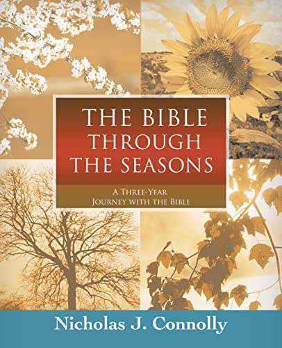 Stock image for The Bible Through the Seasons: A Three-Year Journey with the Bible for sale by SecondSale