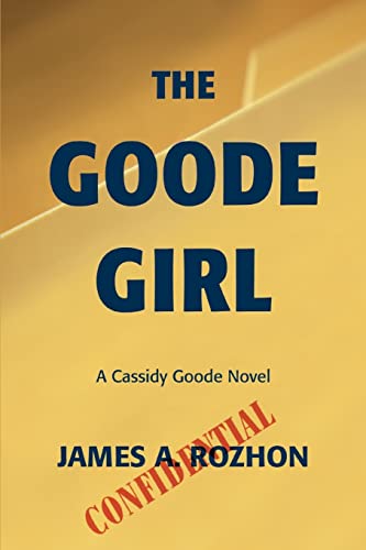 Beispielbild fr The Goode Girl: A Cassidy Goode Novel zum Verkauf von Lucky's Textbooks