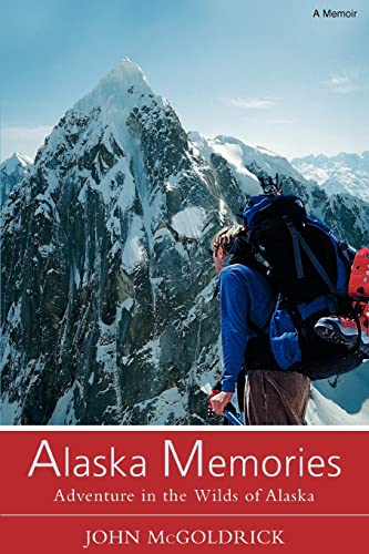 9780595416448: Alaska Memories: Adventure in the Wilds of Alaska