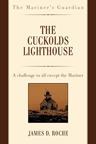 Imagen de archivo de The Cuckolds Lighthouse: A challenge to all except the Mariner a la venta por Decluttr