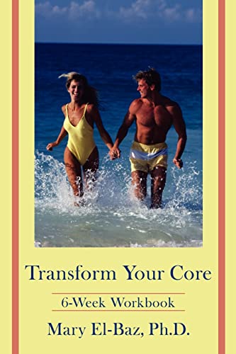 Stock image for Transform Your Core: 6-Week Workbook for sale by Lucky's Textbooks