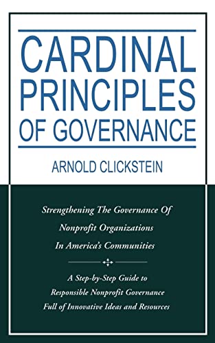 Cardinal Principles of Governance: Strengthening The Governance Of Nonprofit Organizations In Ame...